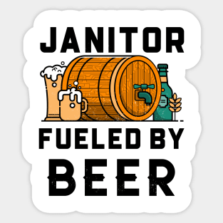 Janitor Fueled by Beer Sticker